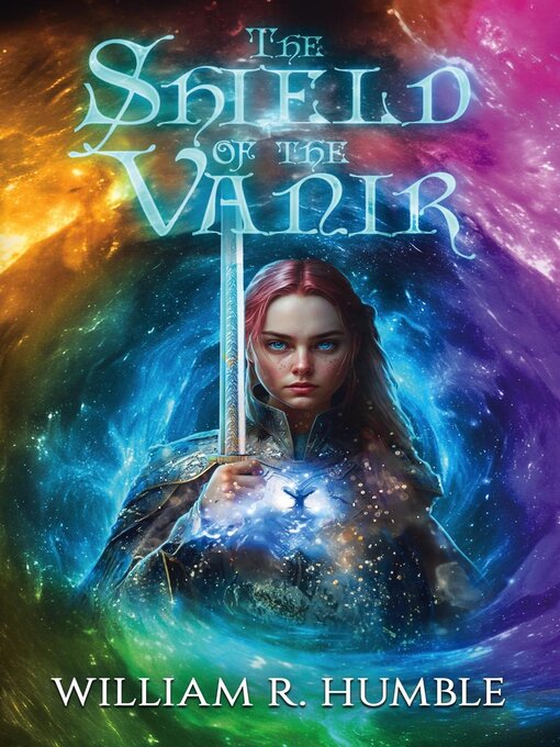 Title details for Shield of the Vanir by William R. Humble - Available